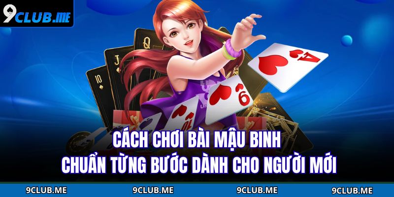 Cách Chơi Bài Mậu Binh
