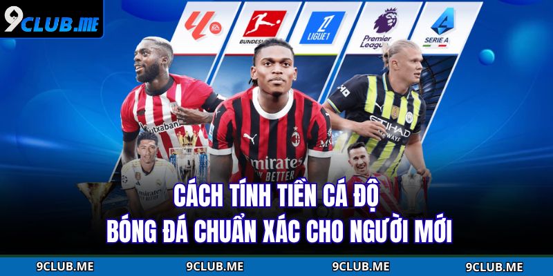 Cách Tính Tiền Cá Độ Bóng Đá