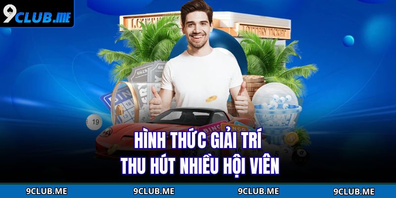 Hình thức giải trí thu hút nhiều hội viên