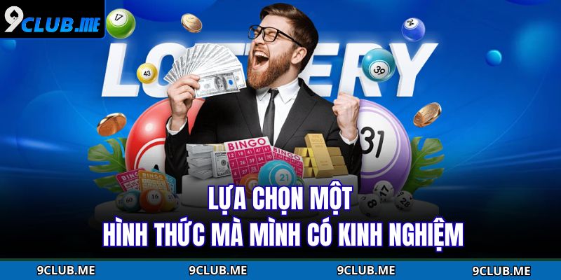 Lựa chọn một hình thức mà mình có kinh nghiệm