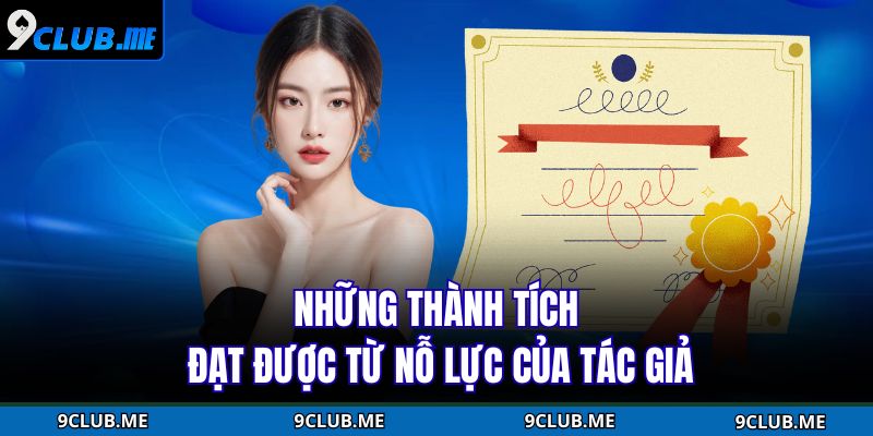 Những thành tích đạt được từ nỗ lực của tác giả