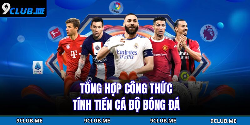 Tổng hợp công thức tính tiền cá độ bóng đá