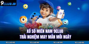 Xổ Số Miền Nam 9CLUB
