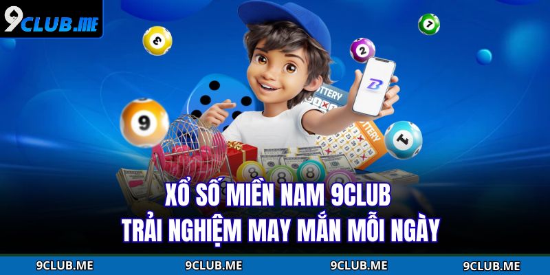 Xổ Số Miền Nam 9CLUB