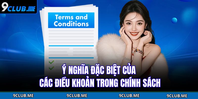 Ý nghĩa đặc biệt của các điều khoản trong chính sách